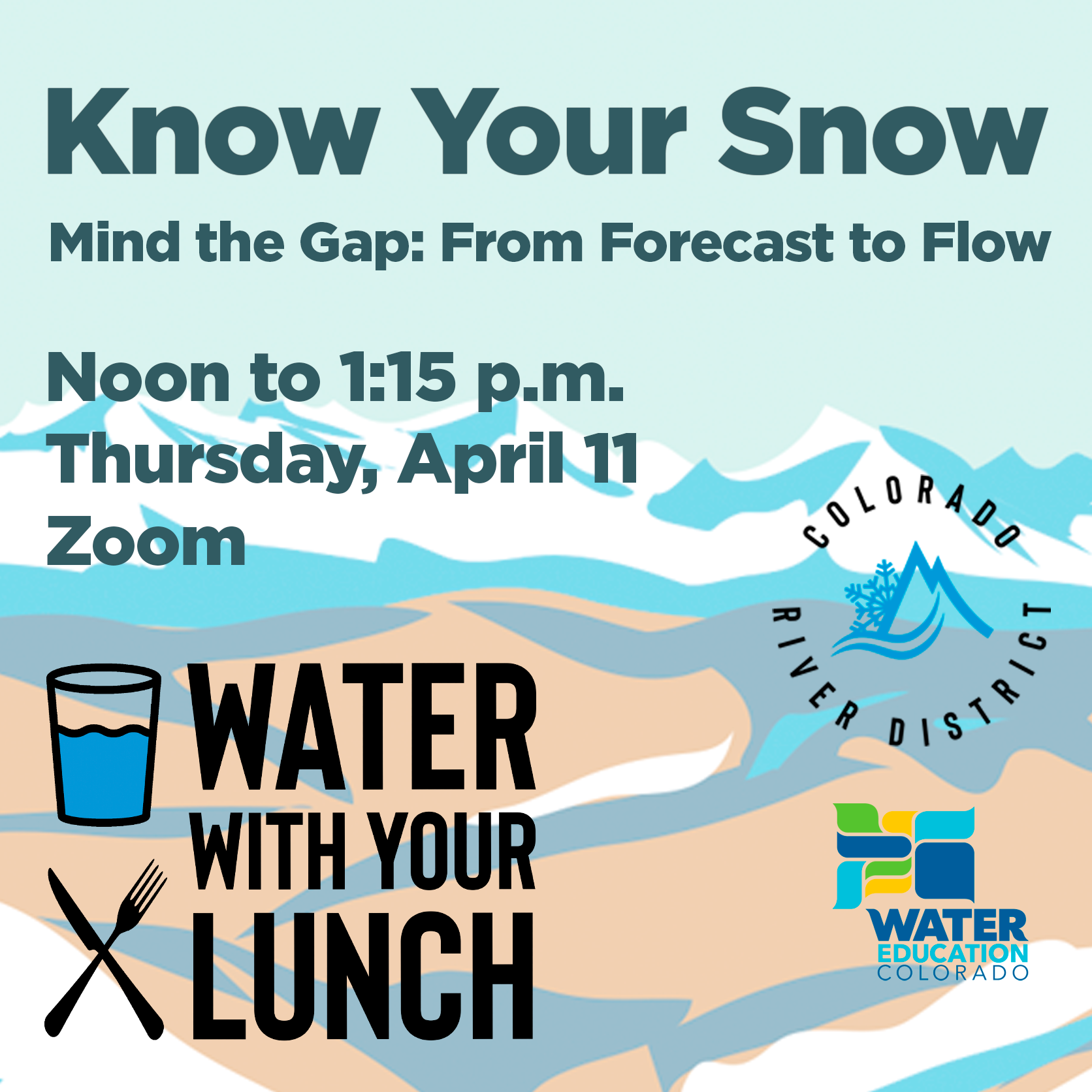 Water With Your Lunch: Know Your Snow 2024 - Colorado River District 2024